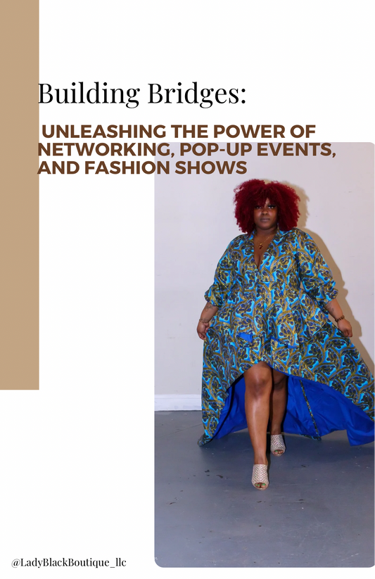 Building Bridges: Unleashing the Power of Networking, Pop-Up Events, and Fashion Shows